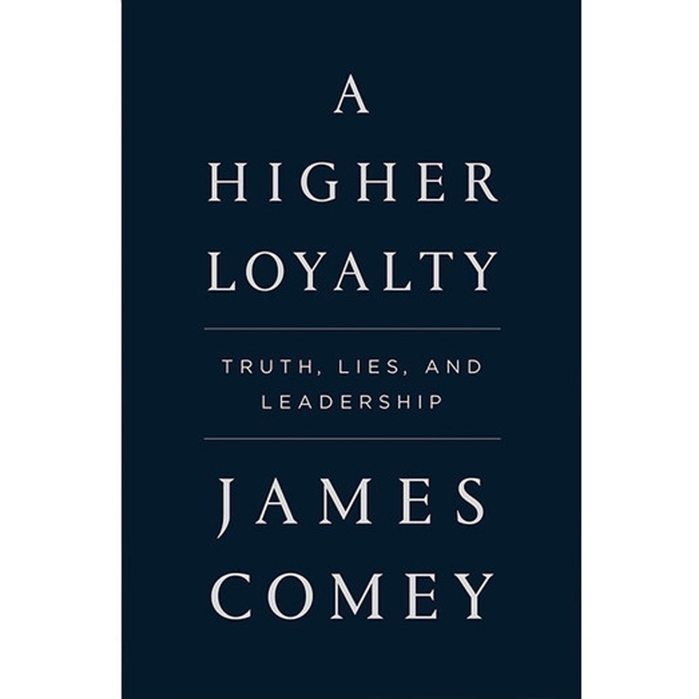 "a Higher Loyalty" James Comey Book Hard Cover Law American Politics